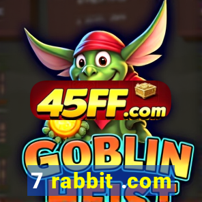 7 rabbit .com